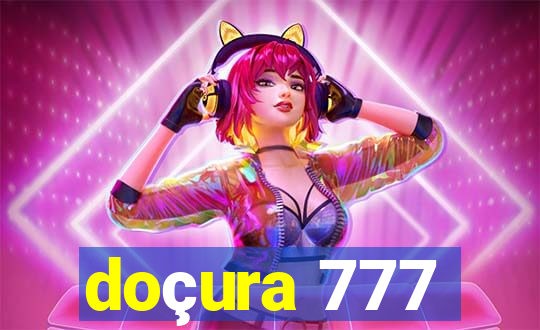 doçura 777